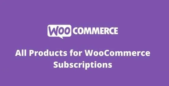 All Products for WooCommerce Subscriptions GPL