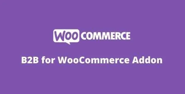 B2B for WooCommerce GPL