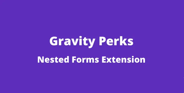 Gravity Perks Nested Forms GPL