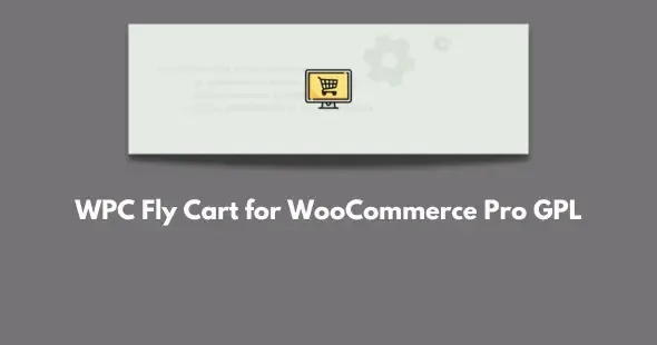 WPC Fly Cart for WooCommerce Pro GPL