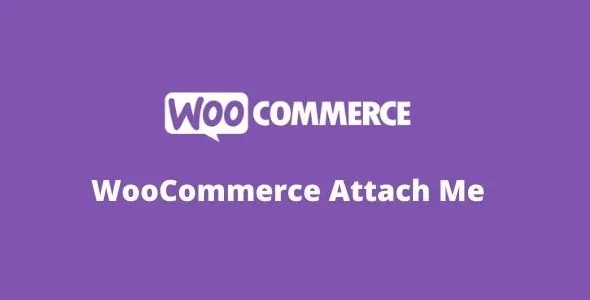 WooCommerce Attach Me GPL