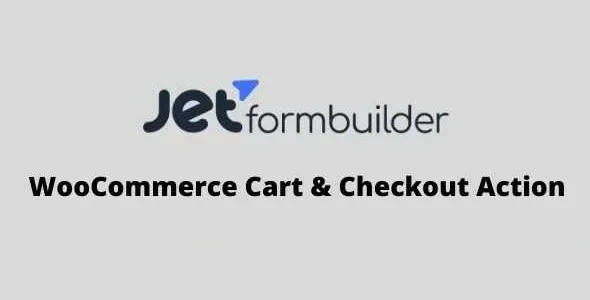 JetFormBuilder Pro WooCommerce Cart & Checkout Action GPL