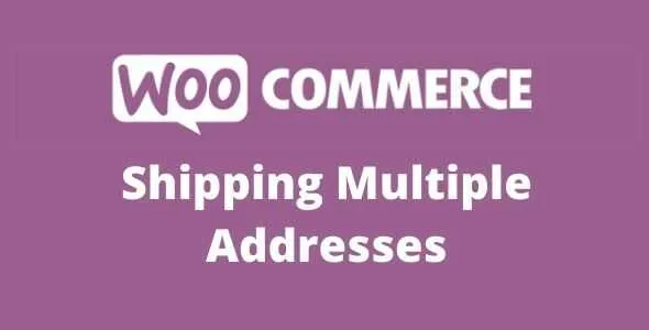 WooCommerce Shipping Multiple Addresses GPL