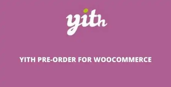 YITH PreOrder for WooCommerce Premium GPL