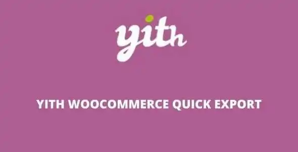 YITH WooCommerce Quick Export Premium