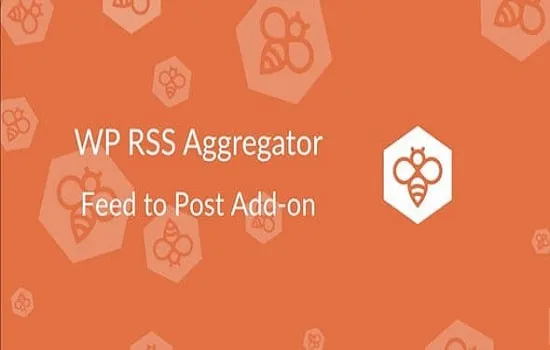 WP RSS Aggregator Feed to Post Addon